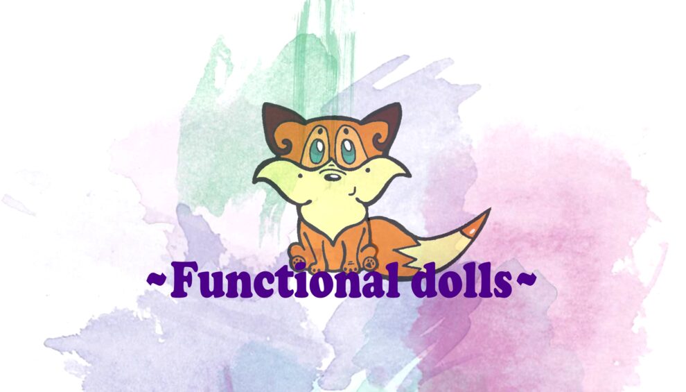 ~Functional dolls~